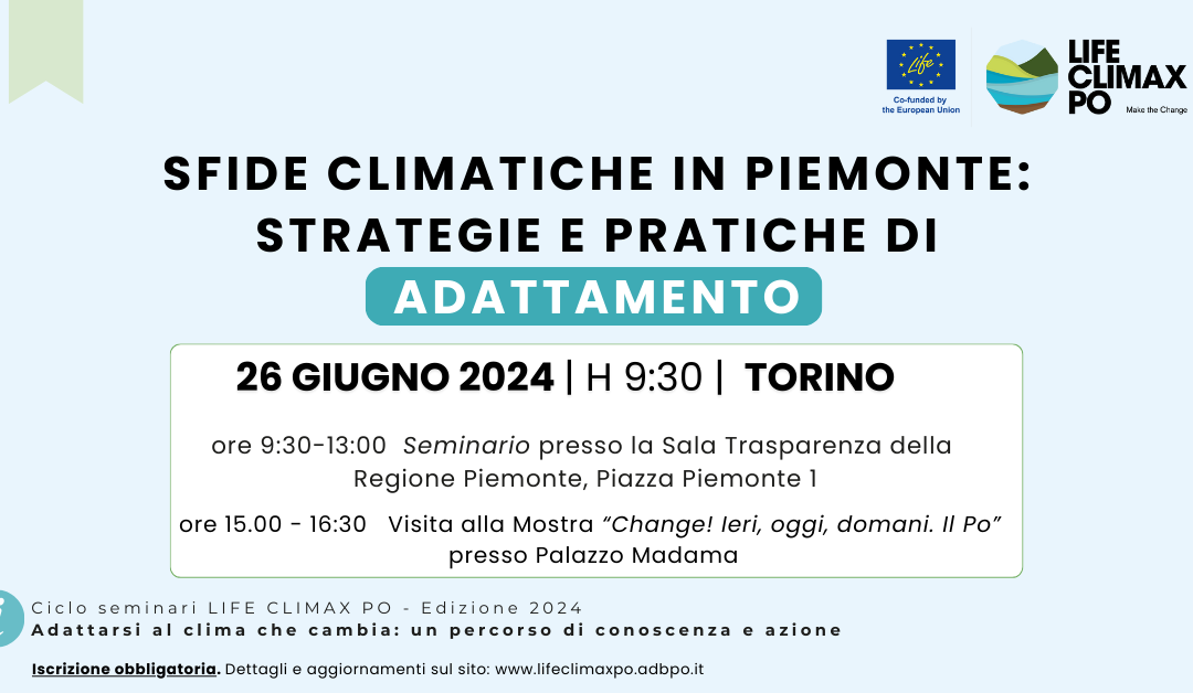 Save the date: Sfide Climatiche in Piemonte: strategie e pratiche di adattamento. Seminario per la PA a Torino– 26 giugno 2024